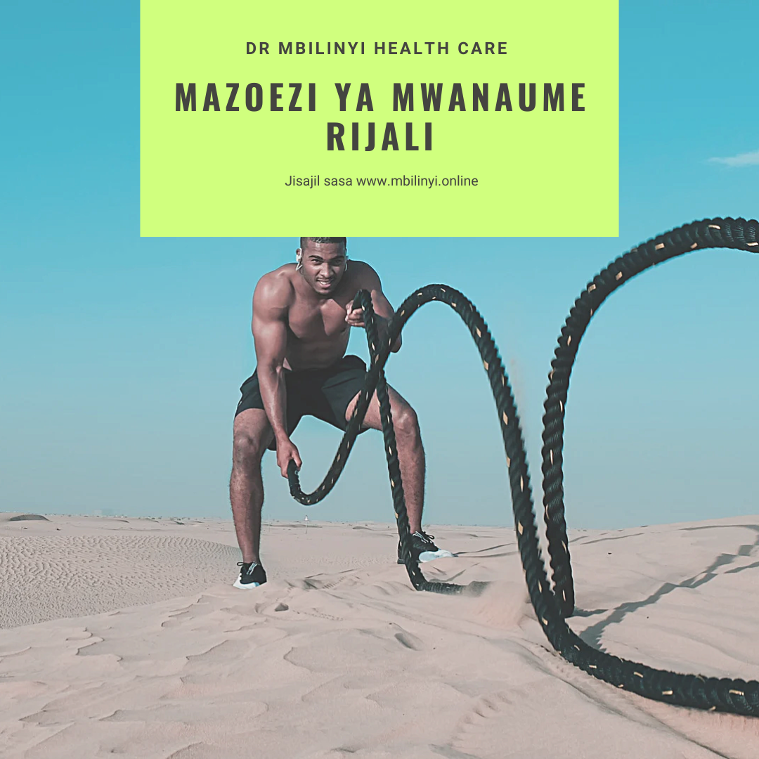 AINA MBILI ZA MAZOEZI YA MWANAUME RIJALI KILA SIKU — DR. MBILINYI